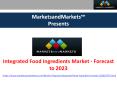 Integrated Food Ingredients Market worth $77.48 Billion by 2023 PowerPoint PPT Presentation