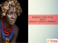 Redefine your style with elegant african jewelery. PowerPoint PPT Presentation