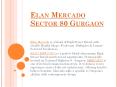Elan Mercado Sector 80 Gurgaon PowerPoint PPT Presentation