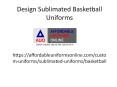Design Sublimated Basketball Uniforms PowerPoint PPT Presentation