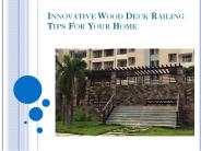 Innovative Wood Deck Railing Tips For Your Home