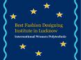 Best Fashion Designing Institute in Lucknow (1) PowerPoint PPT Presentation