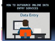 How To Outsource Online Data Entry Services