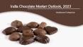 India Chocolate Market Outlook, 2023 | Aarkstore PowerPoint PPT Presentation
