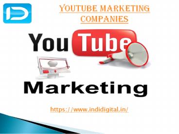 Are you looking the top youtube marketing companies in India