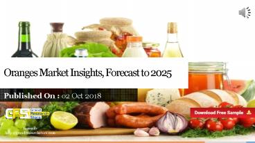 Oranges market insights, forecast to 2025