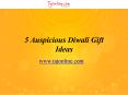 5 Auspicious Diwali Gift Ideas PowerPoint PPT Presentation