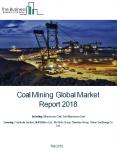 Coal Mining Global Market Report 2018 PowerPoint PPT Presentation