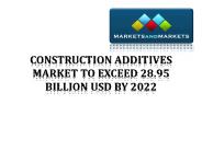 Construction Additives Market 2022