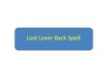 Lost Lover Back Spell PowerPoint PPT Presentation