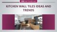 Kitchen Wall Tiles Ideas and Trends PowerPoint PPT Presentation