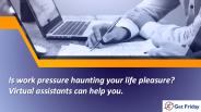 Reduce work pressure with virtual personal assistant