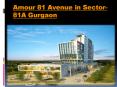 Amour 81 Avenue in Sector-81A Gurgaon PowerPoint PPT Presentation