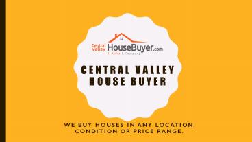 Sell My House in Fresno CA – Central Valley House Buyer