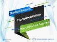 Medical Record Documentation – Ways to Ensure Accuracy PowerPoint PPT Presentation