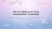 USE OF CHEMICAL BY POOL MANAGEMENT COMPANIES​