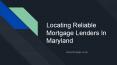 Locating Reliable Mortgage Lenders In Maryland PowerPoint PPT Presentation