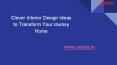 Clever Interior Design Ideas to Transform Your clumsy Home PowerPoint PPT Presentation
