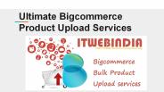 Ultimate Guide for Bigcommerce product Upload