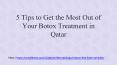 5 Tips to Get the Most Out of Your Botox Treatment in Qatar PowerPoint PPT Presentation