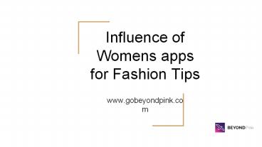 Influence of Womens apps for Fashion Tips