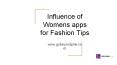 Influence of Womens apps for Fashion Tips PowerPoint PPT Presentation