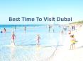 Best Time To Visit Dubai PowerPoint PPT Presentation