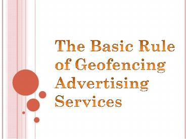 The Basic Rule of Geofencing Advertising Services