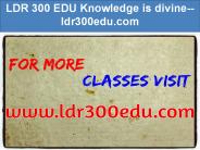 LDR 300 EDU Knowledge is divine--ldr300edu.com