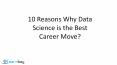 10 Reasons Why Data Science is the Best Career Move PowerPoint PPT Presentation