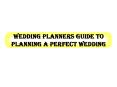 Wedding Planners Guide to Planning a Perfect Wedding PowerPoint PPT Presentation