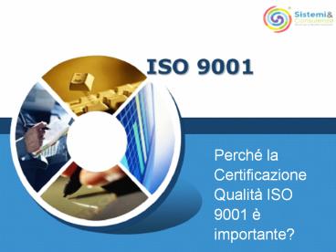 Perché la certificazione ISO 9001 è importante?