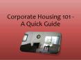 Corporate Housing 101 - A Quick Guide PowerPoint PPT Presentation