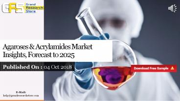 Agaroses & acrylamides market insights, forecast to 2025