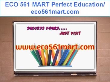 ECO 561 MART Perfect Education/ eco561mart.com