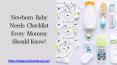 Newborn Baby Needs Checklist Every Mommy Should Know! PowerPoint PPT Presentation