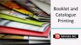 Booklet and Catalogue Printing PowerPoint PPT Presentation