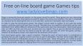 Free on-line board game Games tips PowerPoint PPT Presentation