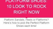 PLATFORM SHOES: 10 LOOKS TO ROCK RIGHT NOW