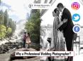 Why a Professional Wedding Photographer? PowerPoint PPT Presentation
