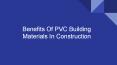 Benefits of PVC Building Materials in Construction PowerPoint PPT Presentation