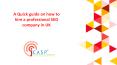 A Quick guide on how to hire a professional SEO company in UK PowerPoint PPT Presentation