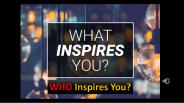 What Inspires You?