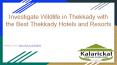 Best Hotels and Resorts in Thekkady PowerPoint PPT Presentation