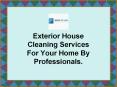 Exterior House Cleaning Services For Your Home By Professionals. PowerPoint PPT Presentation
