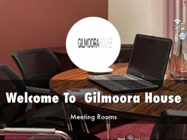 Gilmoora House Presentation