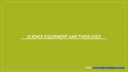 Science equipment and their uses
