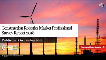 Construction robotics market professional survey report 2018