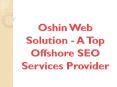 Oshin Web Solution - A Top Offshore SEO Services Provider PowerPoint PPT Presentation