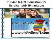 PHI 445 MART Education for Service--phi445mart.com